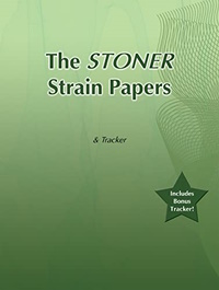 The Stoner Strain Papers: The Right Weed for Your Need!